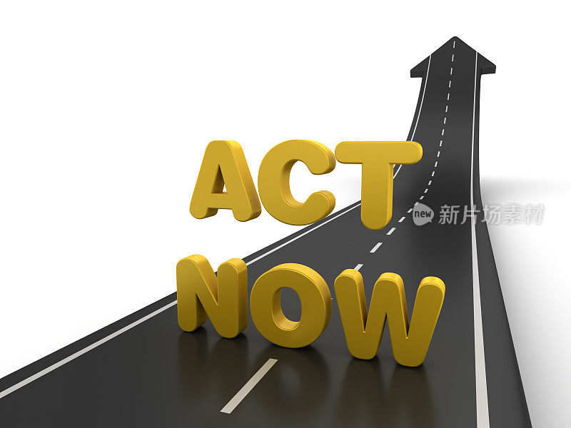 箭路与ACT NOW短语- 3D渲染